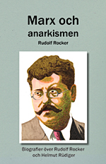 Rudolf Rocker - Marx och anarkismen